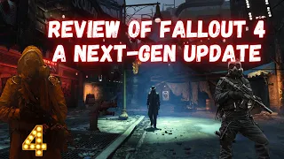 Review of Fallout 4: A Next-Gen Update That Transforms the Wasteland