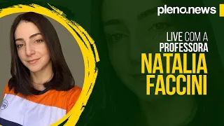 LIVE COM A PROFESSORA NATALIA FACCINI | PLENO.NEWS