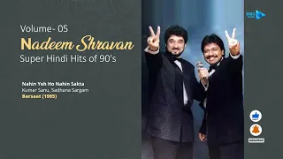 90's Nadeem Shravan Hindi Hit Songs -Volume 5 | Nadeem Shravan Hits | Nadeem Shravan Hindi Hit Songs