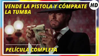 Vende la pistola y cómprate la tumba | Western | Pelicula completa en español