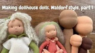 Making dollhouse dolls, Waldorf style, part 1