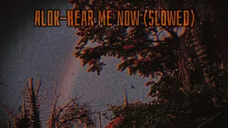 Alok-Hear me now (slowed) LYRICS