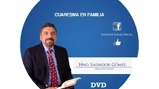 Predica Católica 27 | CUARESMA EN FAMILIA - SALVADOR GOMEZ