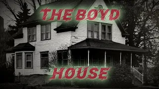 Boyd House Part One Of Our Overnight With The Entities of The Boyd House