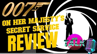 JAMES BOND - 007: On Her Majesty's Secret Service REVIEW -The Lets Talk Podcast