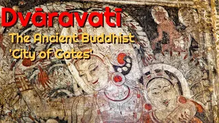 The Story of Thailand's Ancient Buddhist Kingdom | the Dvāravatī Mon Kingdoms of Southeast Asia