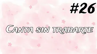 🎤 Canta sin trabarte 🎤 #26