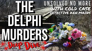 The Delphi Murders | Deep Dive | A Real Cold Case Detective’s Opinion