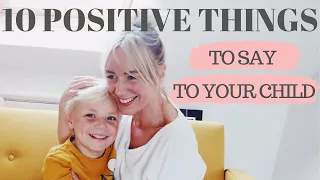 10 POSITIVE THINGS TO SAY TO YOUR CHILD | SJ STRUM