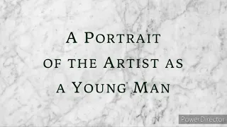 Opening scene from A Portrait of the Artist as a Young Man - James Joyce