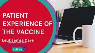 Patient experience of the COVID-19 vaccine