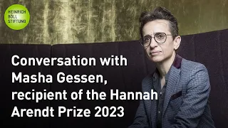 Conversation with Masha Gessen, recipient of the Hannah Arendt Prize 2023