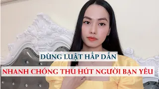 Dùng luật hấp dẫn nhanh chóng thu hút người bạn yêu