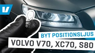 Hur du byter lampan till positionsljuset på Volvo V70, XC70 & S80 08-13