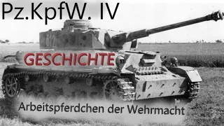 Pz.KpfW. IV Arbeitspferdchen der Wehrmacht | GESCHICHTE