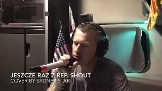 Jeszcze raz z rep. Shout cover by Sydney Star