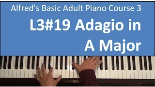 L3#19 Adagio in A Major - Alfred's Basic Adult Piano Course 3, p.38-39