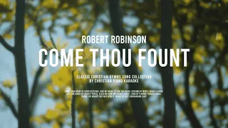 Come Thou Fount Of Every Blessing - Robert Robinson | Piano instrumental [Key of C]