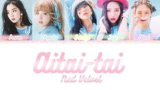 Red Velvet (레드벨벳) 'Aitai-tai' - Color Coded Lyrics (JAPAN/ROM/ENG)