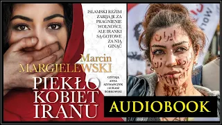 PIEKŁO KOBIET IRANU Audiobook MP3 - M. Margielewski (Reportaż o Irańskich Kobietach) 🎧