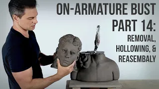 On-Armature Bust Part 14: Removal, Hollowing, & Reassembly