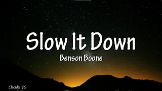 Benson Boone - Slow It Down (lyrics)