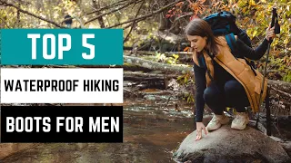 Best Waterproof Hiking Boots for Men (2023) - Stay Dry and Adventurous