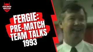 Fergie | Pre-Match Team Talks | 1993