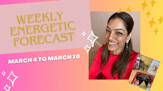 Energetic themes for March 4th to March 10th