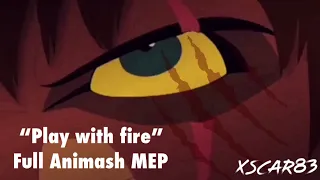 “Play with fire” Full animash MEP