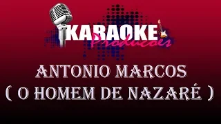 ANTONIO MARCOS - O HOMEM DE NAZARÉ ( KARAOKE )