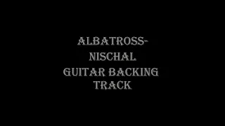 Albatross - Nischal | Guitar Backing Track