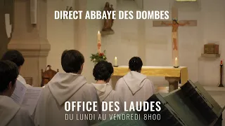 OFFICE DES LAUDES - ABBAYE DES DOMBES - 8H - 21 Mai 2020