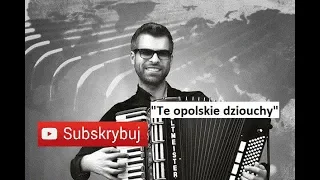 TE OPOLSKIE DZIOUCHY | AKORDEON | BOSSMusicLomza