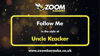 Uncle Kracker - Follow Me - Karaoke Version from Zoom Karaoke