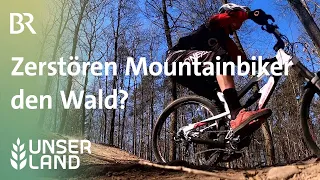 Gefahr für den Wald? Mountainbiker legen illegale Trails an | Unser Land | BR Fernsehen