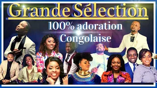100% ADORATION CONGOLAISE 2021//CHRÉTIENNE//GRANDE SÉLECTION CONGOLAISE/FULL GOSPEL CONGOLAISE