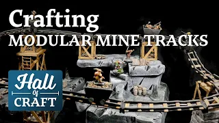 Crafting Modular Mine Terrain - Carts and Tracks - Hall of Craft (EP 33)