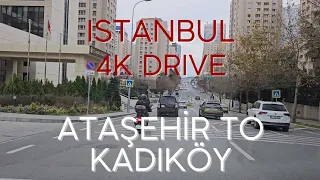 Istanbul 4K Driving from Atasehir to Kadikoy Virtual Drive and Sightseeing Video