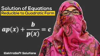 Quadratic Equations:  Solution of Equation Reducible to Quadratic Form (Part-1) Hindi / Urdu