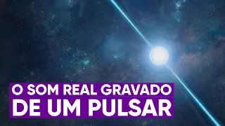 O primeiro som real registrado de um pulsar
