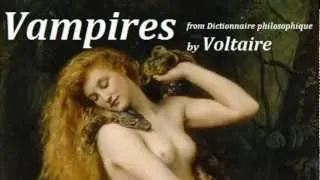 Vampires - from Dictionnaire philosophique by Voltaire - FULL AudioBook