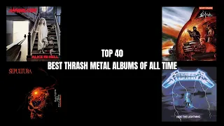 Top 40 Best Thrash Metal Albums Of All Time