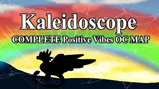 Kaleidoscope || Complete Positive Vibes OC MAP