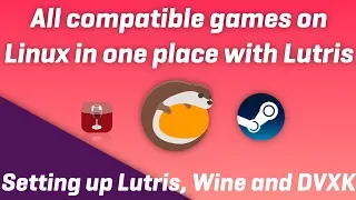 Windows & Steam games with Lutris: Install guide (Wine, DXVK, Drivers)