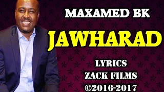 MAXAMED BK┇JAWHARAD ᴴᴰ┇LYRICS