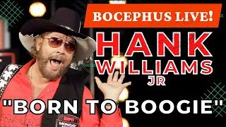 BOCEPHUS - HANK WILLIAMS JR -   BORN TO BOOGIE  -  LIVE