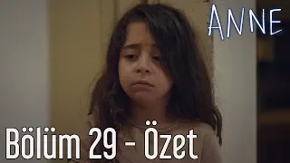 Anne 29. Bölüm - Özet