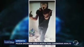 Bandidos fazem vídeo e música para comemorar assalto