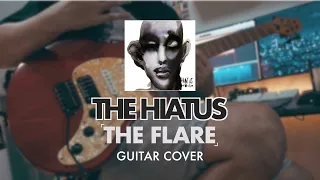 The Flare - The Hiatus [Guitar Cover]